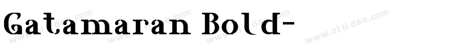 Gatamaran Bold字体转换